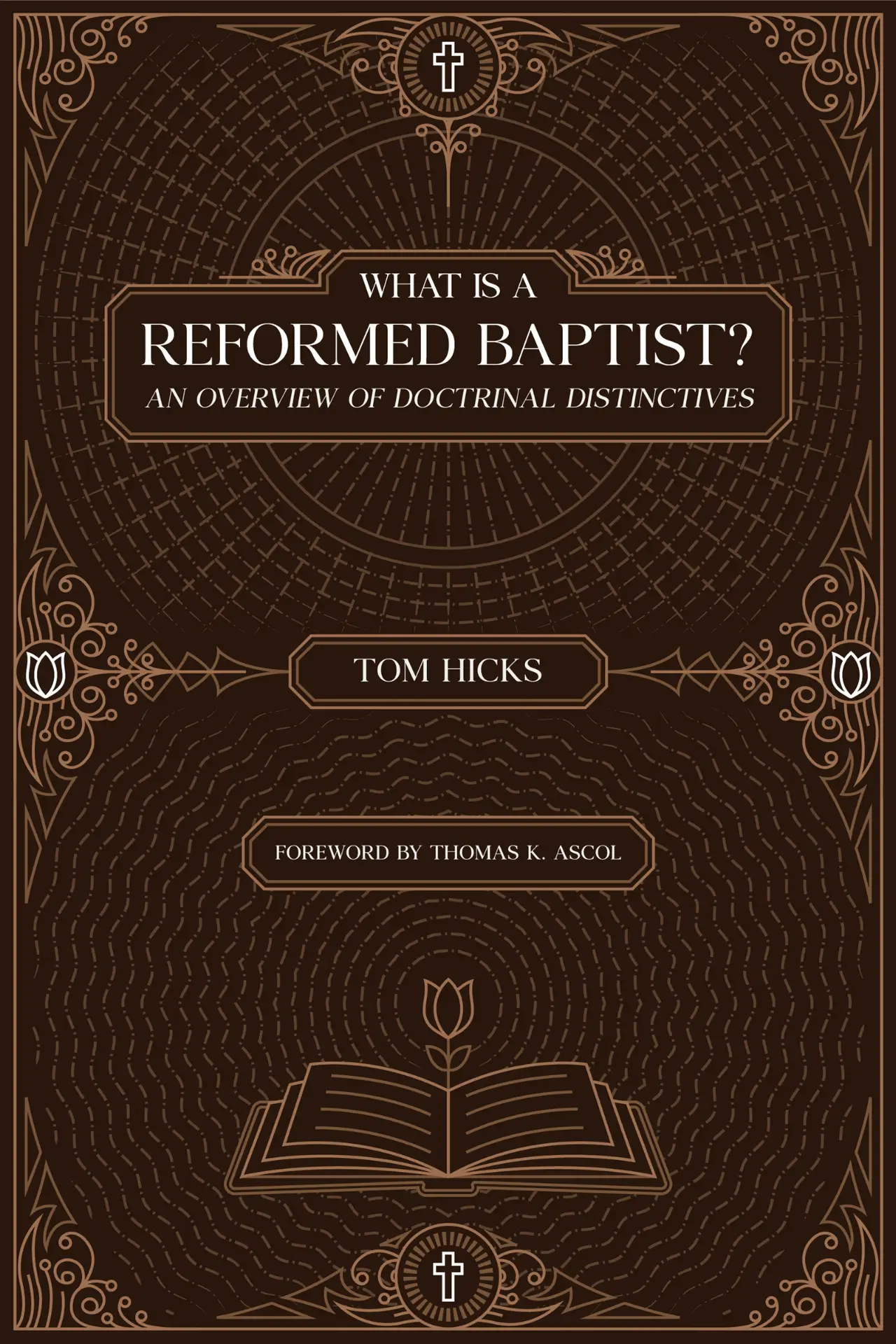 What Is a Reformed Baptist? by Tom Hicks — book cover
